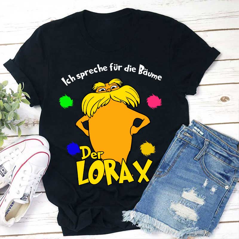 Ich spreche für die Bäume Lorax Lehrer T-Shirt