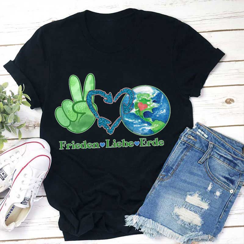 Frieden Liebe Erde Lehrer T-Shirt