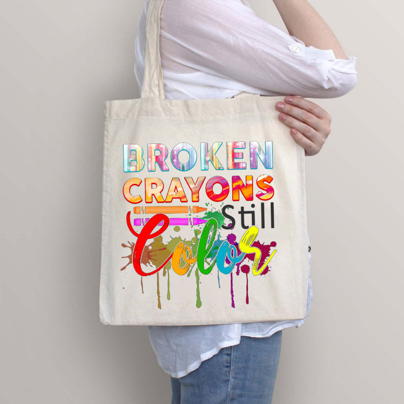 Broken Crayons Still Color Tote Bag