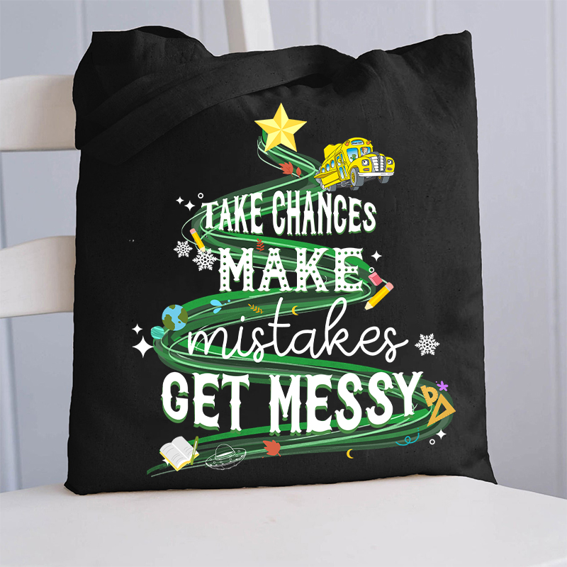 Take Chances Make Mistakes Get Messy Bus Tote Bag
