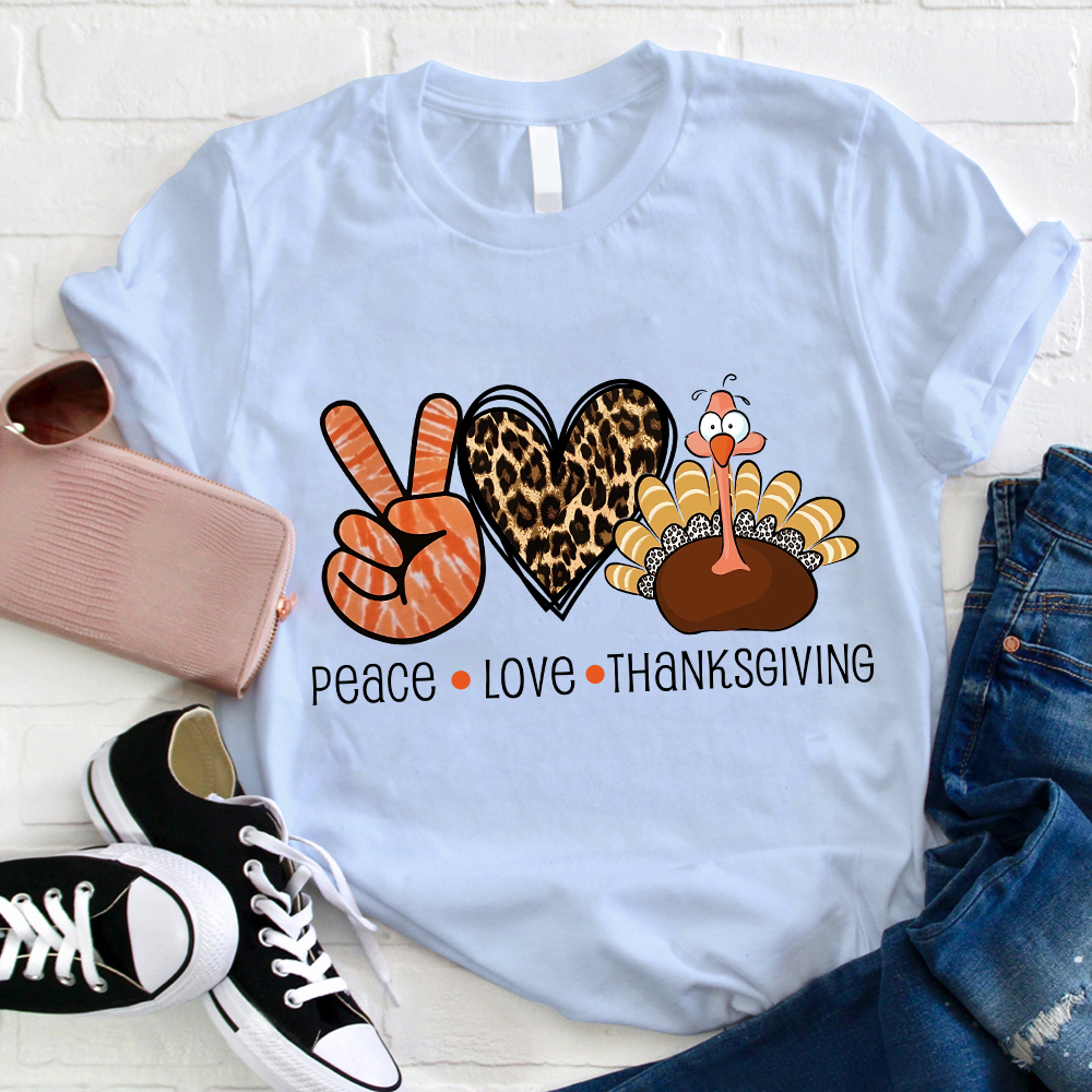 Peace Love And Thanksgiving Teacher T-Shirt