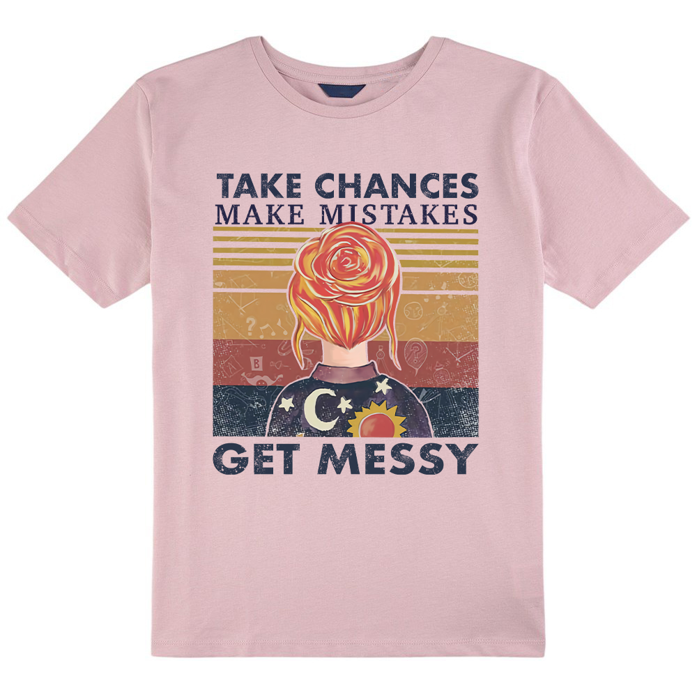 Take Chances Make Mistakes Get Messy Kids T-Shirt