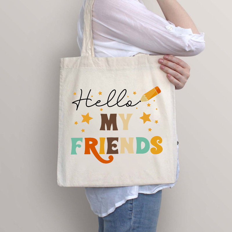 Hello My Friends Tote Bag