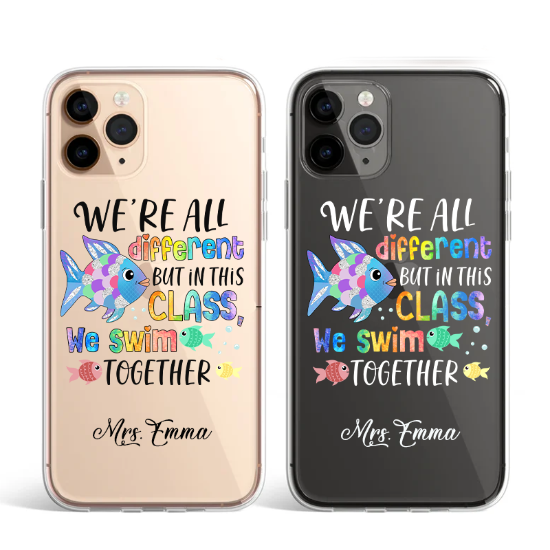 Personalized iPhone 13 Series We're All Different but In This Class We Swim Together Soft Gel TPU Case