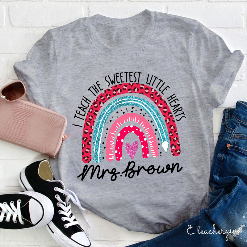 Personalized I Teach The Sweetest Little Hearts Teacher T-Shirt
