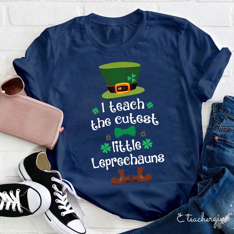 I Teach The Cutest Little Leprechauns Teacher T-Shirt