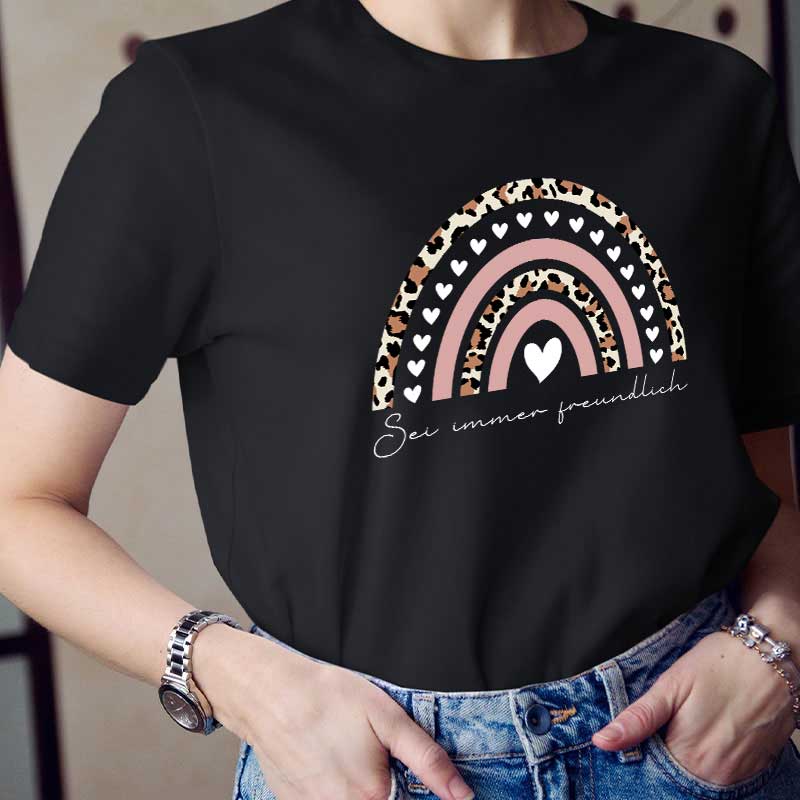 Sei Immer Freundlich Lehrer T-Shirt