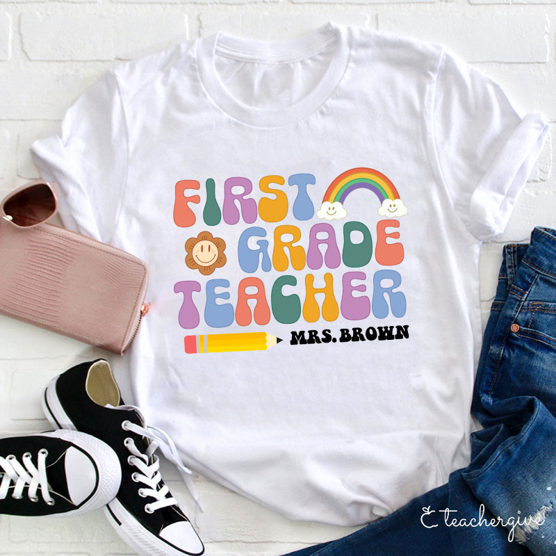 Personalized First Grade Teacher Teacher Name Letter T-Shirt