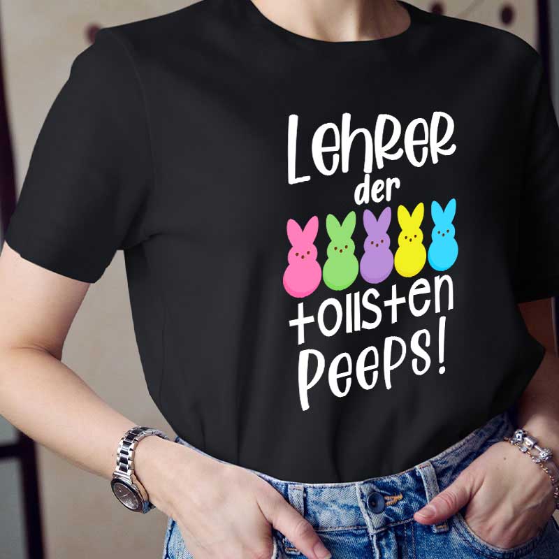Lehrer der tollsten Peeps Lehrer T-Shirt