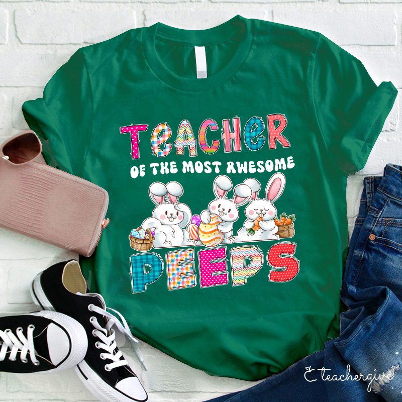 Teacher Of The Most Awesome Peeps Cute Little Bunnies Teacher T-Shirt