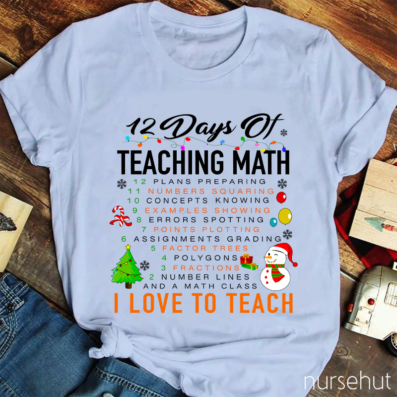 12 Days Of Teaching Math Teacher T-Shirt