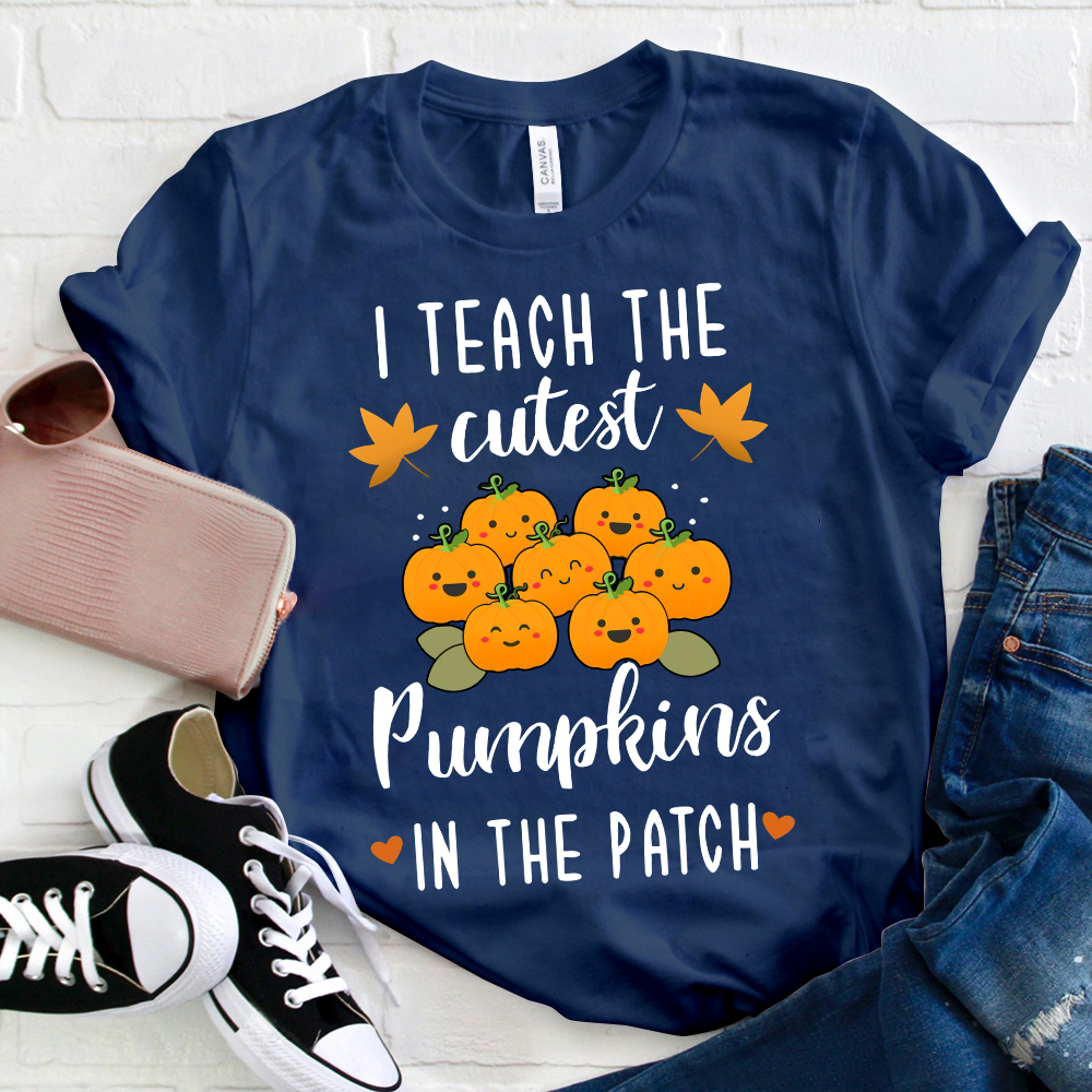 Pumpkin Leaves I Teach The Cutest Pumpkins In The Patch T-Shirt