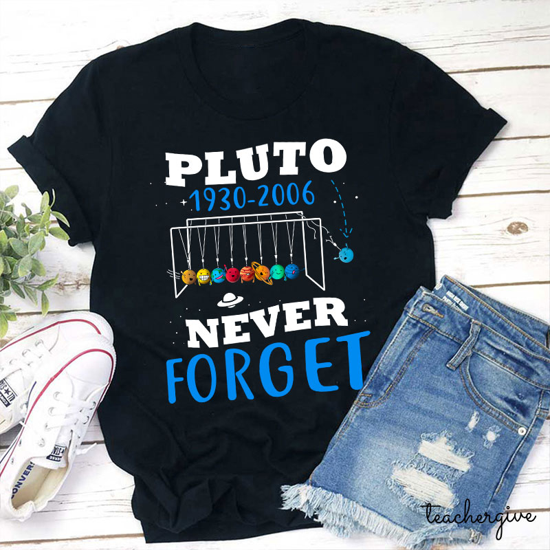 Pluto Never Forget T-Shirt