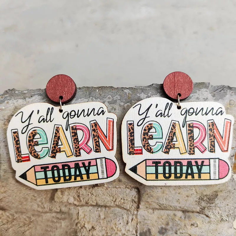 You All Gonna Learn Today  Wooden Earrings