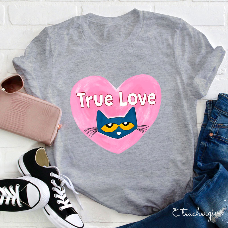 True Love Pete The Cat Teacher T-Shirt