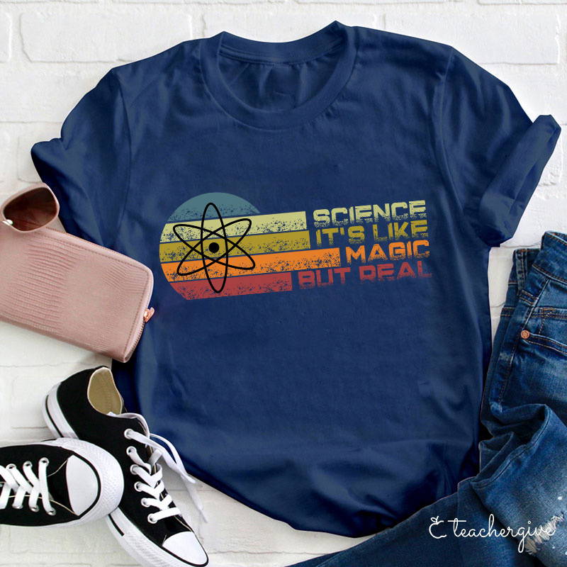 Science It's Like Magical But Real T-Shirt