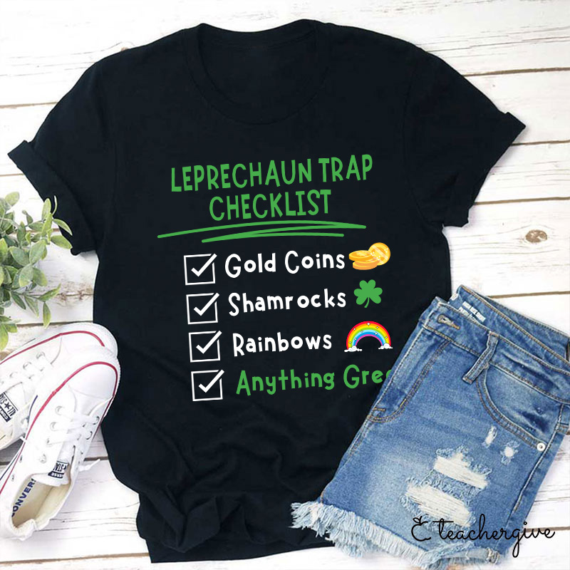 Leprechaun Trap Checklist Teacher T-Shirt