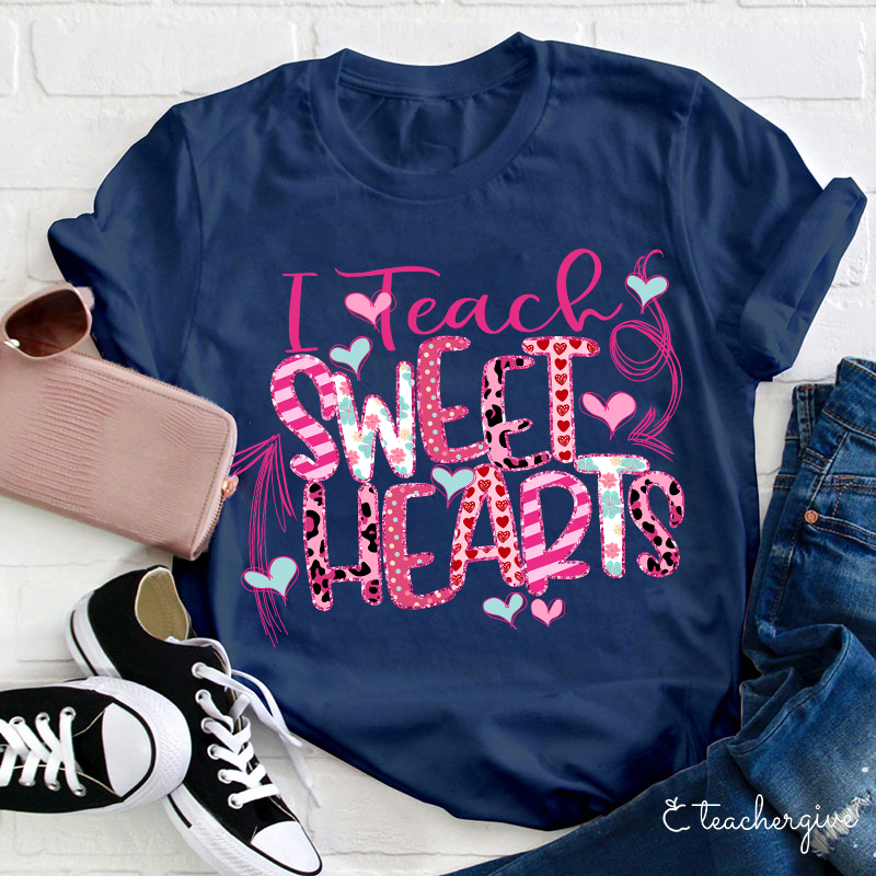I Teach Sweet Hearts Teacher T-Shirt