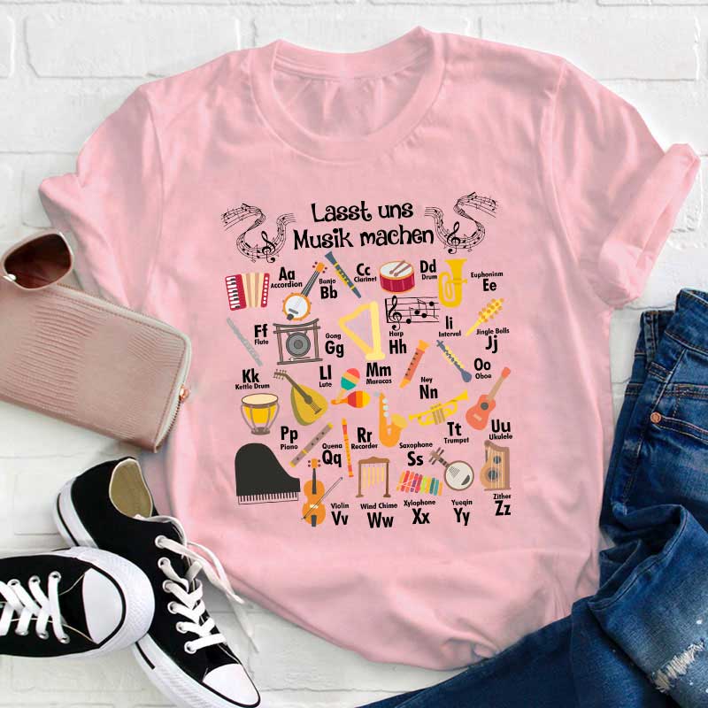Lasst Uns Musik Machen Lehrer T-Shirt