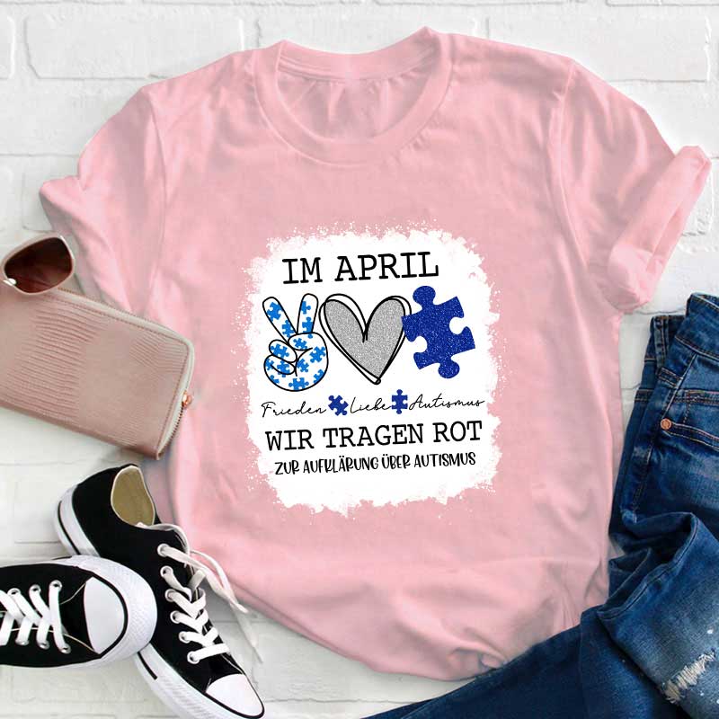 Im April tragen wir Blau zur Autismus Lehrer T-Shirt