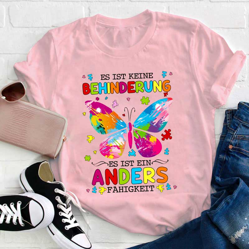 Es ist ein Anders Fähigkeit Lehrer T-Shirt
