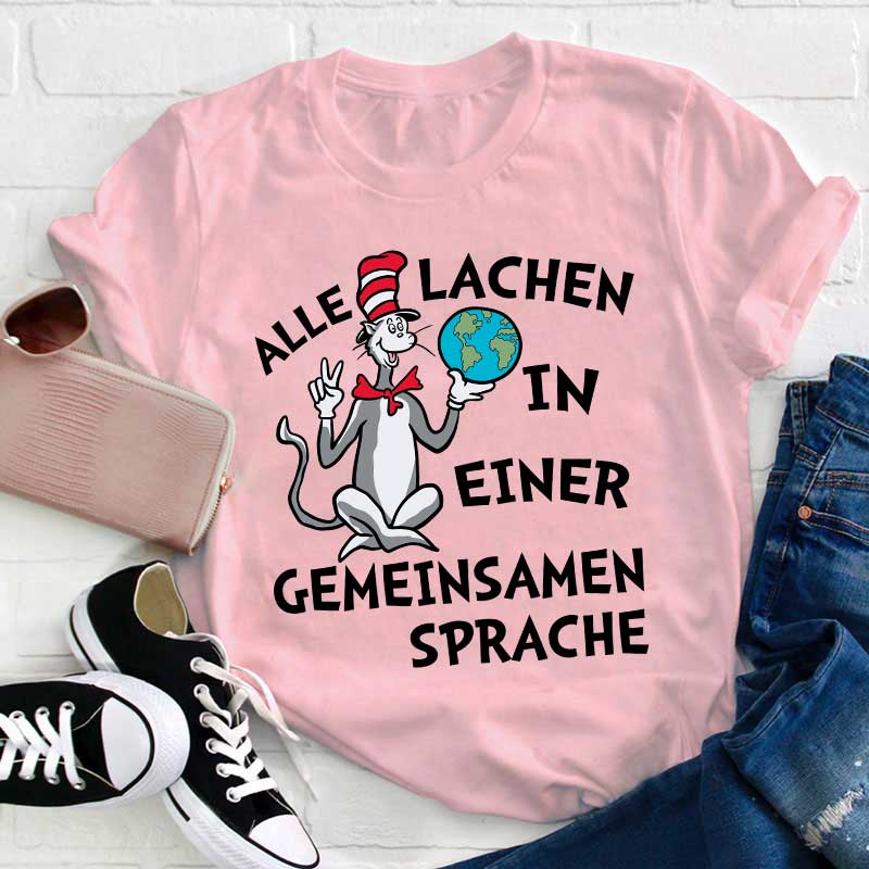 Alle lachen in einer gemeinsamen SpracheLehrer T-Shirt