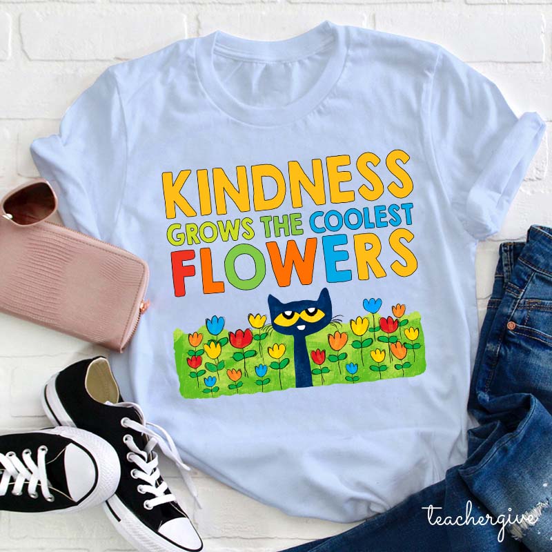 Kindness Grows The Coolest Flowers Blue Cat Flowers T-Shirt