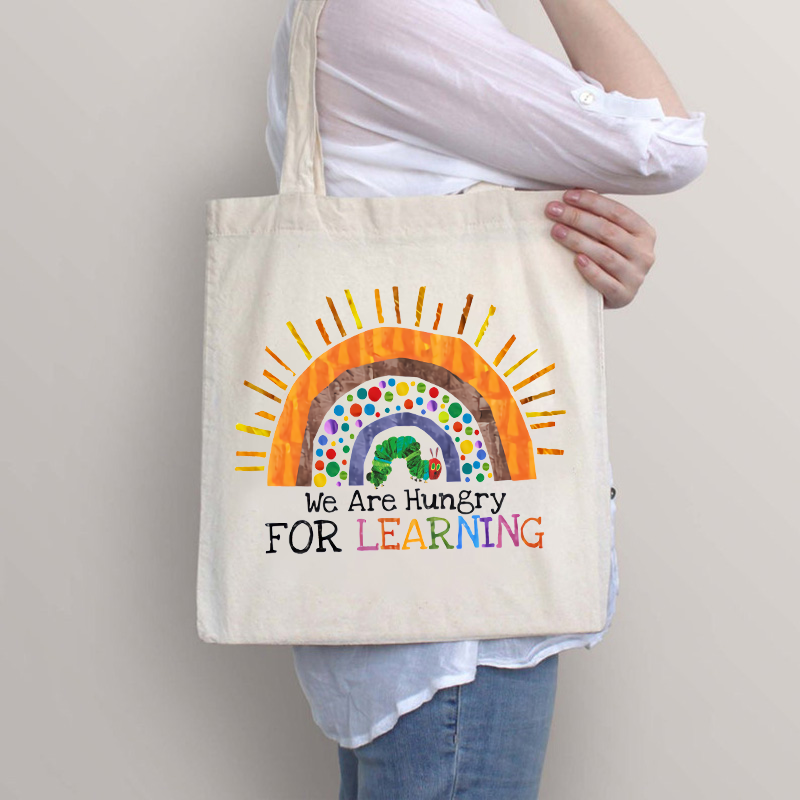 We Are Hungry For Learning Rainbow Teacher  Tote Bag
