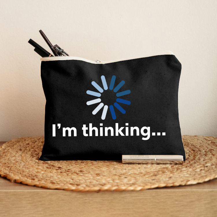 I'm Thinking Teacher Makeup Bag