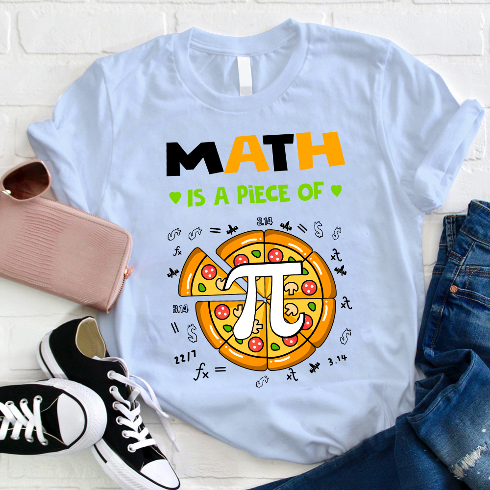 Math Is A Piece Of π Teacher T-Shirt
