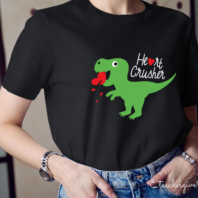 Heart Crusher Teacher T-Shirt