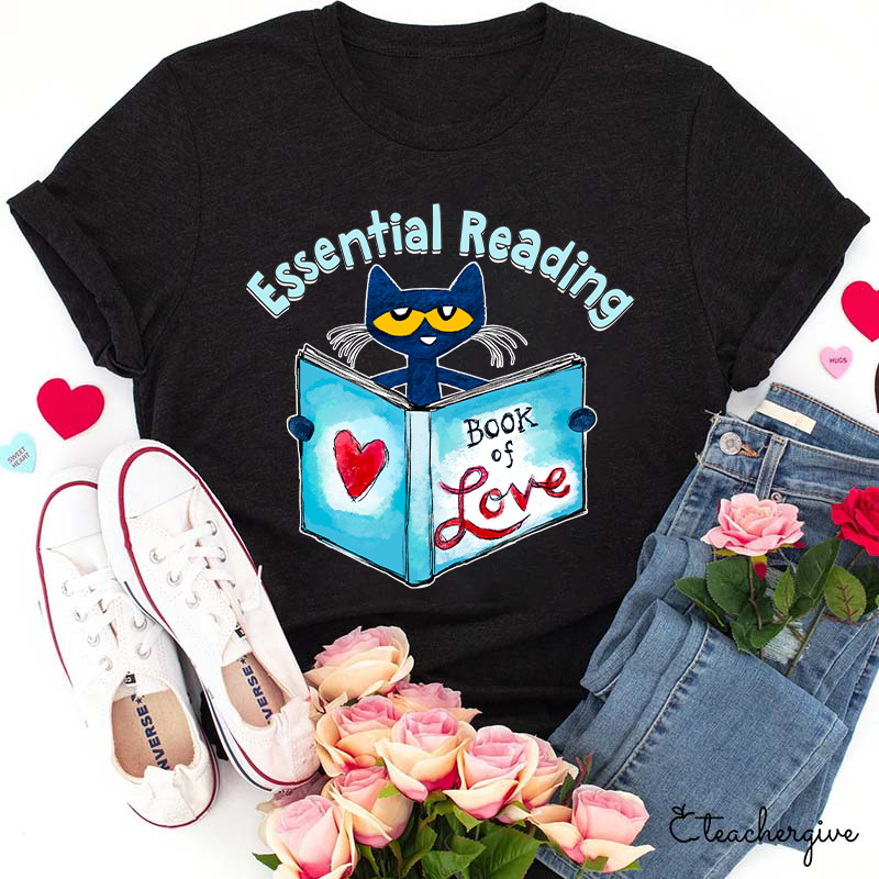 Essential Reading Book Of Love Teacher T-Shirt