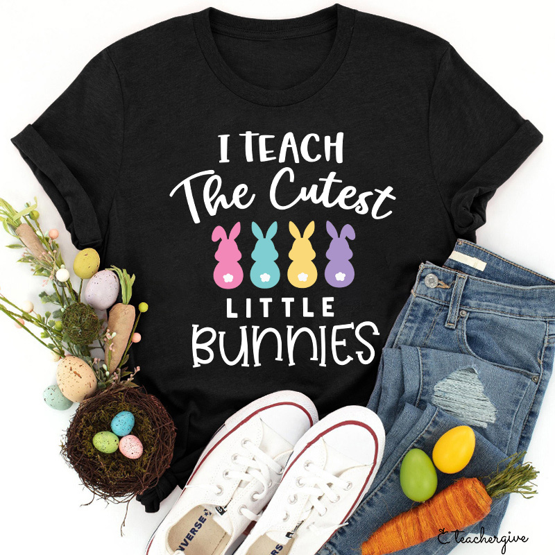 I Teach The Cutest Little Bunnies Teacher T-Shirt