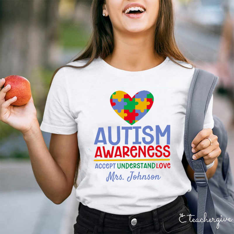 Personalized Autism Awareness Accept Understand Love Teacher T-Shirt