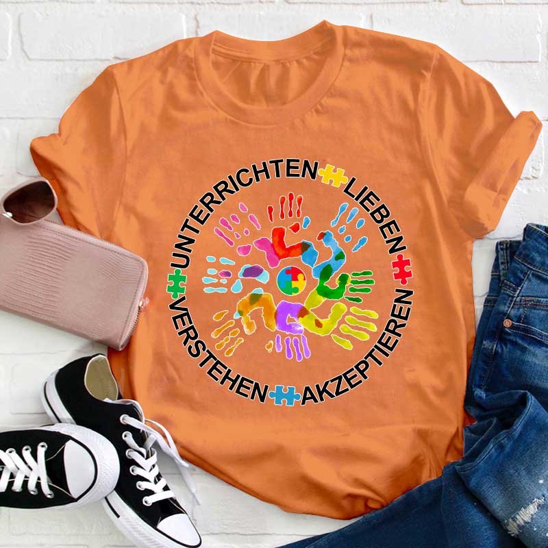 Unterrichten Lieben Verstehen Akzeptieren Lehrer T-Shirt