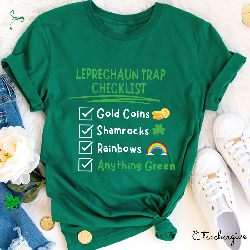 Leprechaun Trap Checklist Teacher T-Shirt