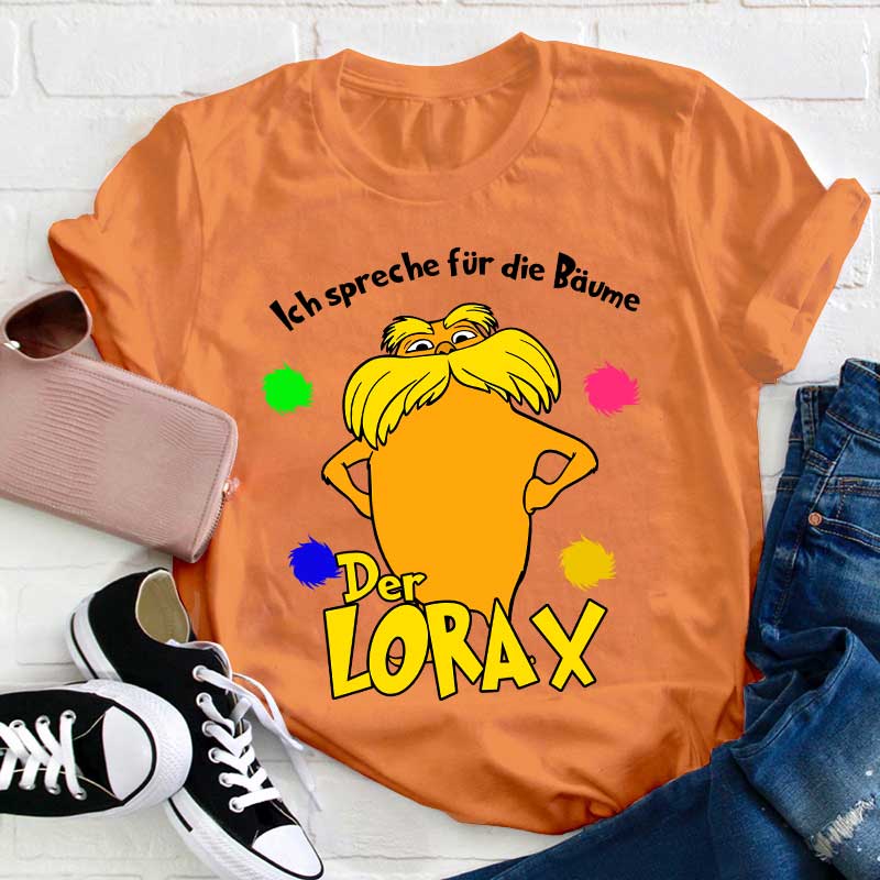 Ich spreche für die Bäume Lorax Lehrer T-Shirt