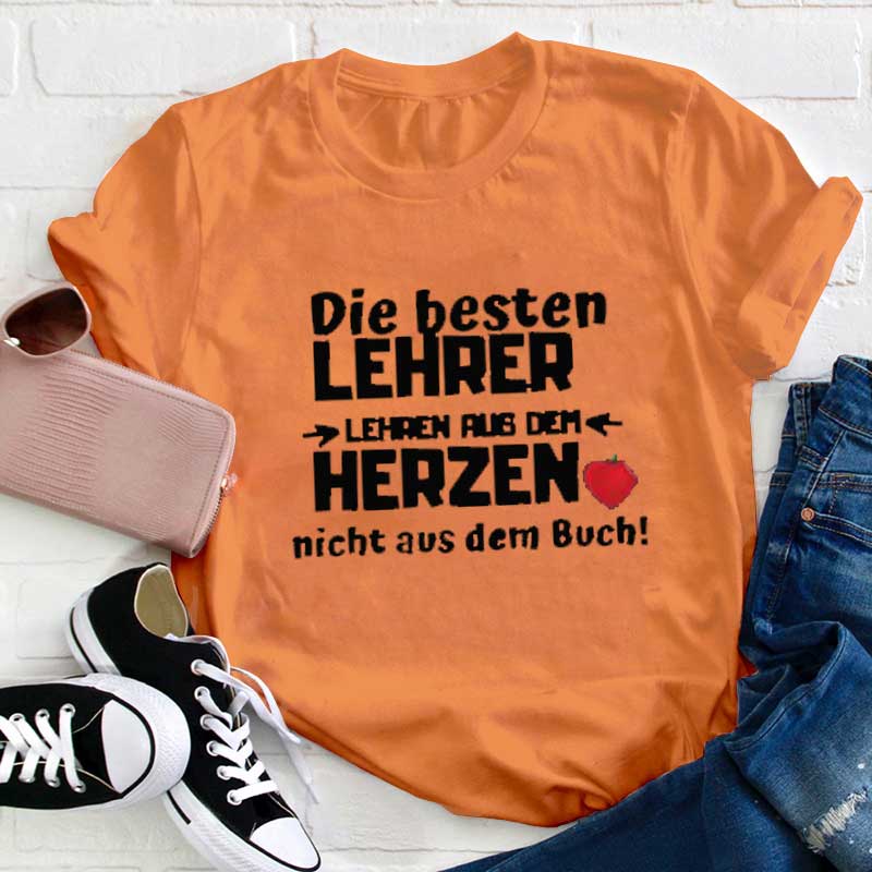 Die Beste Lehrer Aus Herzen Lehrer T-Shirt