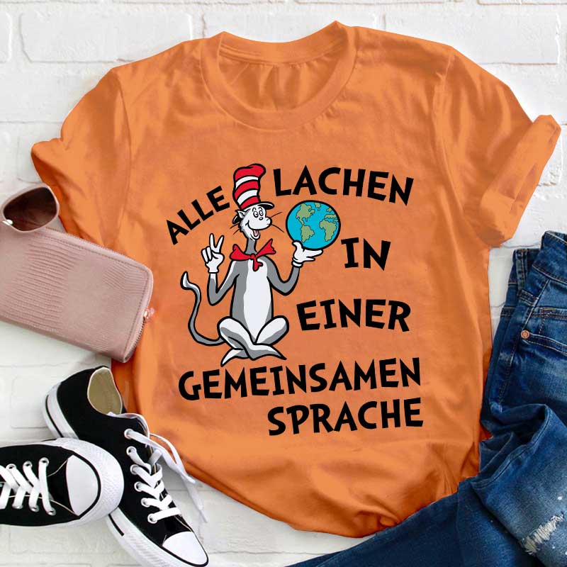 Alle lachen in einer gemeinsamen SpracheLehrer T-Shirt