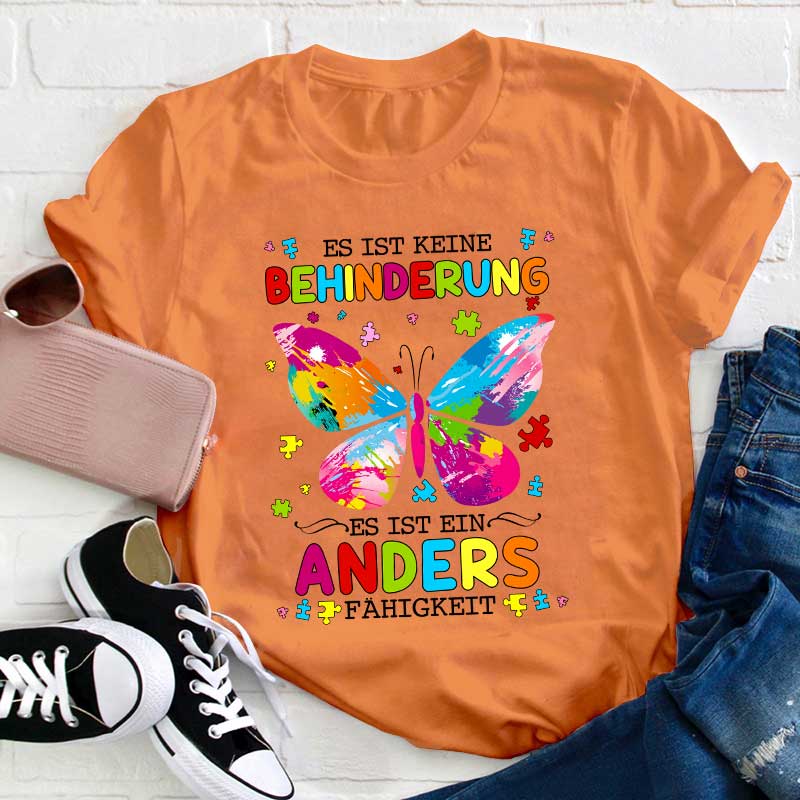 Es ist ein Anders Fähigkeit Lehrer T-Shirt