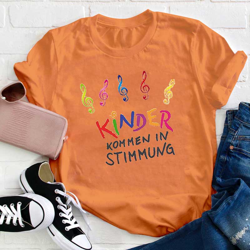 Kinder Kommen In Stimmung Lehrer T-Shirt