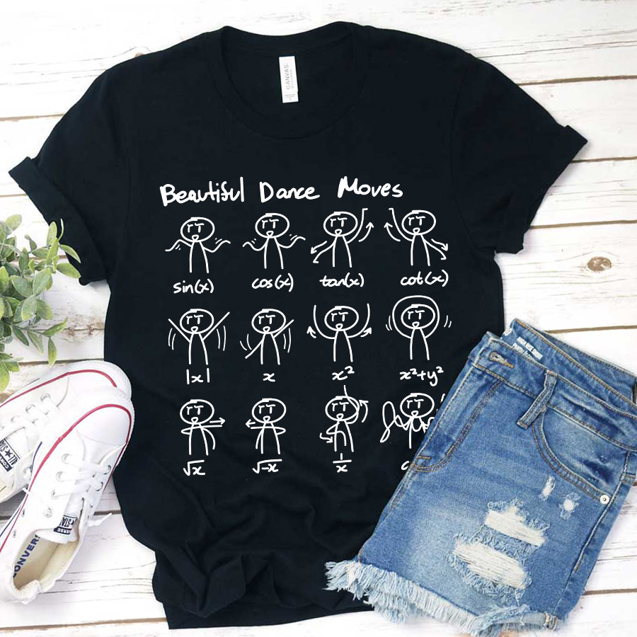 Beautiful Dance Moves T-Shirt
