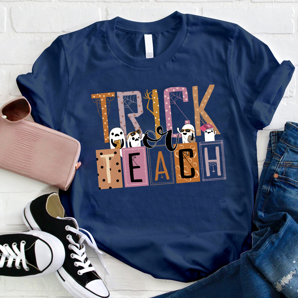 Trick Or Teach Today We All Are Ghost Teacher T-Shirt