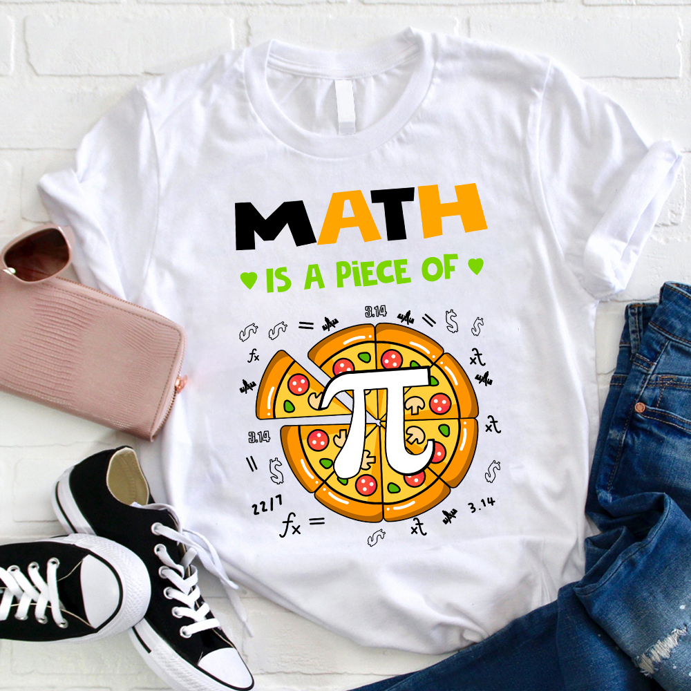 Math Is A Piece Of π Teacher T-Shirt