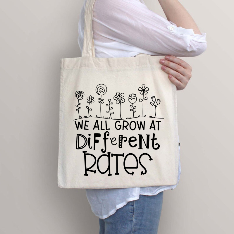 We All Grow At Different Rates Teacher Tote Bag