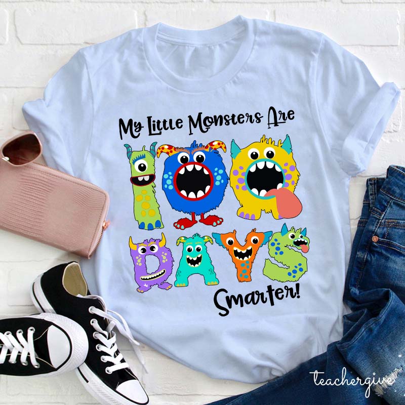 My LIttle Monsters Are 100 Days Smarter Teacher T-Shirt