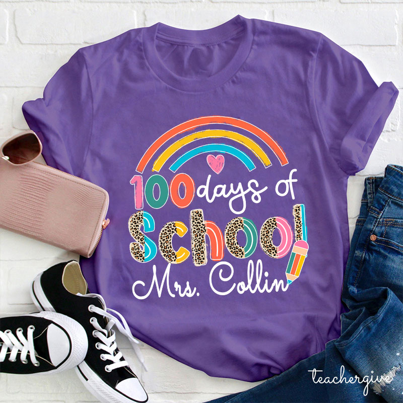 Personalized Name 100 Days Of School Teacher T-Shirt