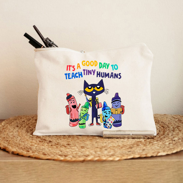 It's A Good Day To Teach Tiny Humans Makeup Bag