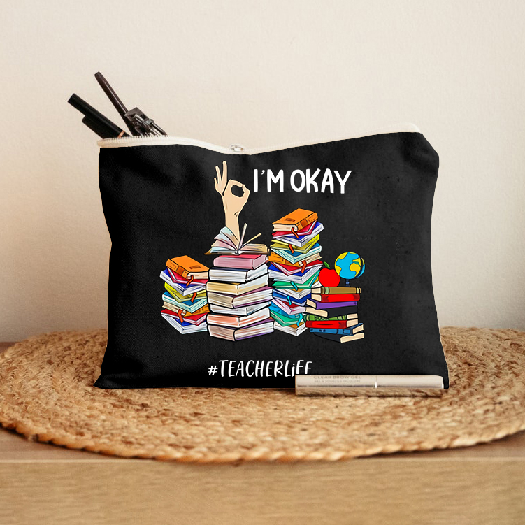 I'm Okay Teacherlife Makeup Bag