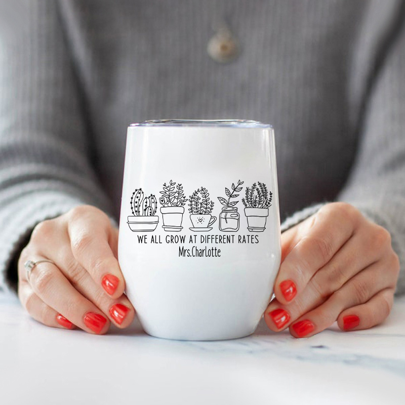 Personalized We All Grow At Differents Rates  Wine Tumbler